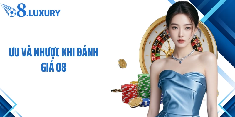 Ưu và nhược khi đánh giá O8